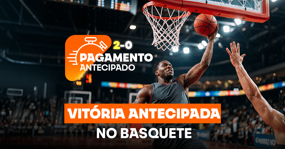 pagamento antecipado basquete