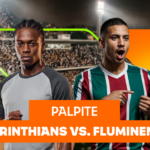 Palpite Corinthians x Fluminense: histórico, momento atual, estatísticas e odds